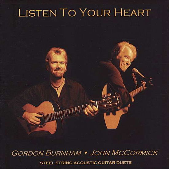 Cover for Gordon Burnham · Listen to Your Heart (CD) (2008)