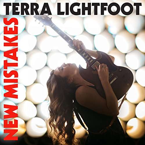 New Mistakes - Terra Lightfoot - Musik - ROCK - 0621617016217 - 27 oktober 2017