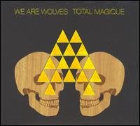Cover for We Are Wolves · Total Magique (LP) (2008)