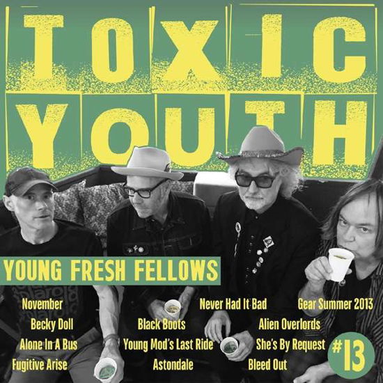 Toxic Youth - Young Fresh Fellows - Musiikki - YEP ROC - 0634457272217 - perjantai 30. huhtikuuta 2021