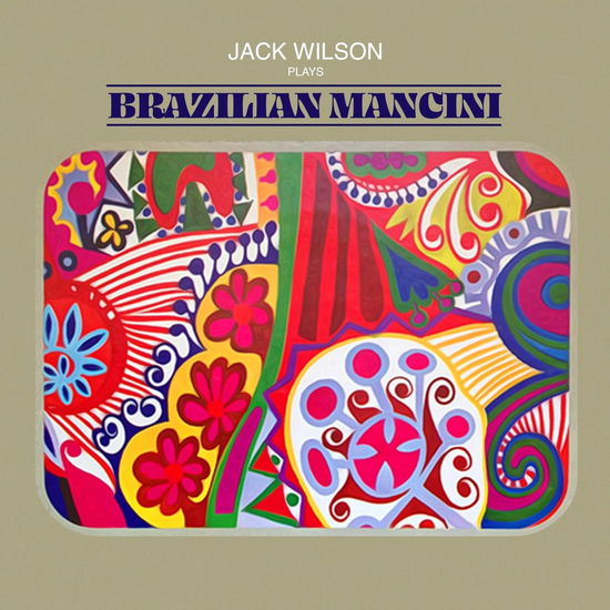 Cover for Jack Wilson · Plays Brazilian Mancini (CD) (2023)