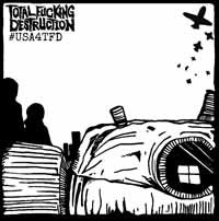 Cover for Total Fucking Destruction · #usa4tfd (LP) (2019)