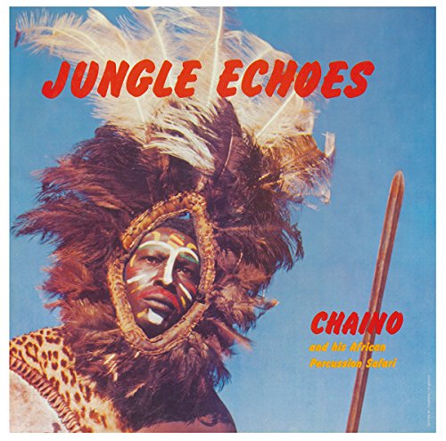 Cover for Chaino &amp; His African Percussion Safari · Jungle Echoes (LP) (2016)