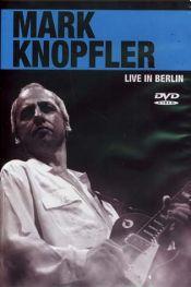 Live in Berlin - Mark Knopfler - Movies -  - 0801944130217 - June 26, 2012