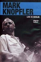 Cover for Mark Knopfler · Live in Berlin (DVD) (2012)