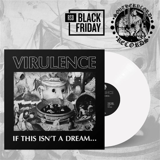 If This Isn't A Dream… (Color Vinyl) - Virulence - Musik - SOUTHERN LORD - 0808720111217 - 24. November 2023