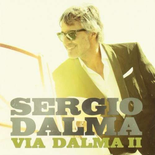 Via Dalma II - Sergio Dalma - Musiikki - Warner Spain - 0825646618217 - tiistai 13. toukokuuta 2014