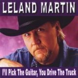 Cover for Leland Martin · I'll Pick the Guitar You Drive the Truck (CD) (2008)