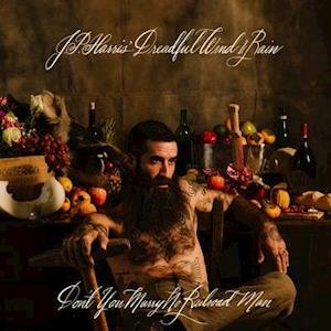 Cover for Jp Harris' Dreadful Wind and Rain · Don't You Marry No Railroad Man (LP) (2021)