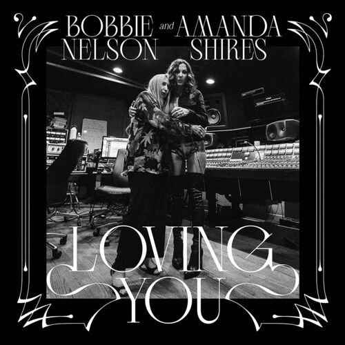 Cover for Bobbie &amp; Amanda Shires Nelson · Loving You (LP) [Limited edition] (2023)