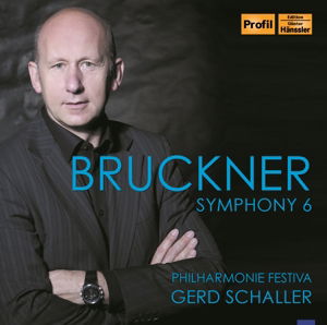 Sym 6 - Bruckner / Schaller / Philharmonie Festiva - Musik - PROFIL - 0881488140217 - 10. februar 2015