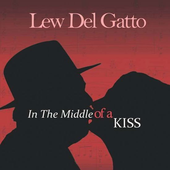 Cover for Lew Del Gatto · In the Middle of a Kiss (CD) (2012)