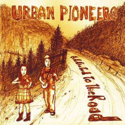 Cover for Urban Pioneers · Addicted to the Road (CD) (2014)