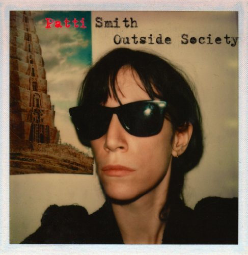 Outside Society - Patti Smith - Musik - LEGACY - 0886979438217 - 23. august 2011