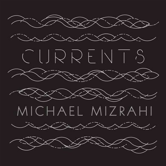Cover for Snider,sarah Kirkland / Mizrahi,michael · Currents (CD) (2016)