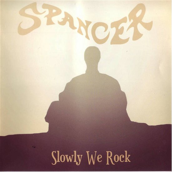 Cover for Spancer · Slowly We Rock (CD) (2008)