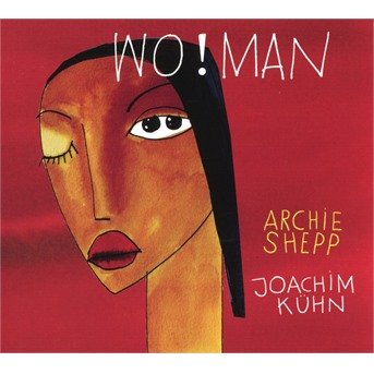Cover for Archie &amp; Joachim Kuhn Shepp · Wo!man (CD) [Reissue edition] (2021)
