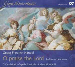 Cover for Deckert / Vitzthum / Gli Scarlattisti / Capella Principale / Arnold · O Praise the Lord - Psalms and Anthems Carus Klassisk (CD) (2008)