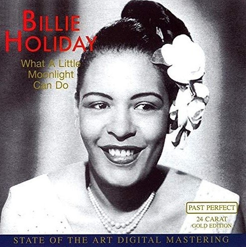 Cover for Billie Holiday · What a Little Moonlight Can Do (CD) (2001)