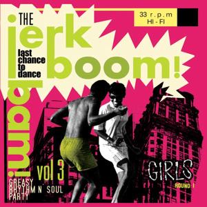 Cover for Various - Jerk Boom Bam · Vol.3 - Greasy Rhythm &amp; Soul Party (LP) (2023)