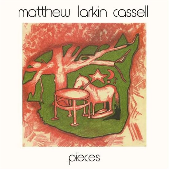 Cover for Matthew Larkin Cassell · Pieces (LP) (2018)