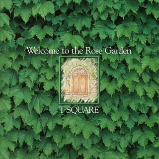 Cover for T-Square · Welcome To The Rose Garde (CD) [Japan Import edition] (1995)