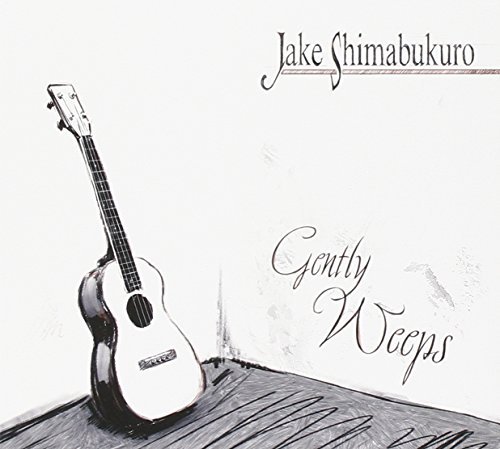 Cover for Jake Shimabukuro · Gently Weeps (CD) [Japan Import edition] (2006)