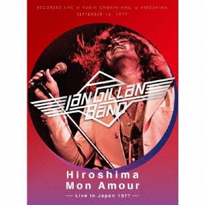 Cover for Ian Gillan Band · Hiroshima Mon Amour -live in Japan 1977- (CD) [Japan Import edition] (2023)