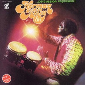 Cover for Herman Kelly &amp; Life · Percussion Explosion! +3 &lt;limited&gt; (CD) [Japan Import edition] (2013)
