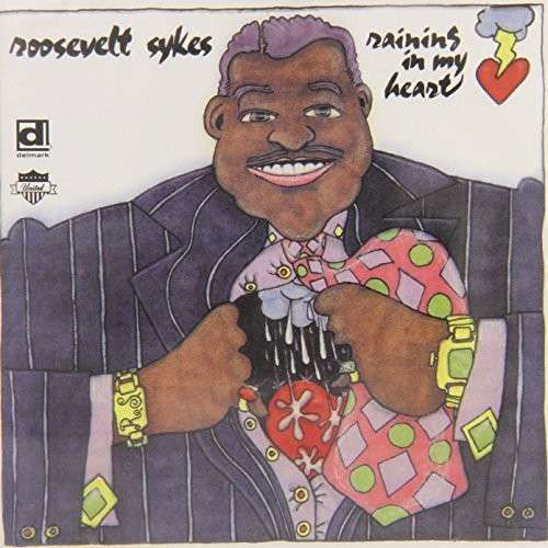 Cover for Roosevelt Sykes · Raining in My Heart (CD) [Japan Import edition] (2014)