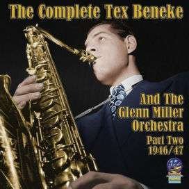 The Complete Part 2 1946-1947 with Glenn Miller Orchestra - Tex Beneke and His Orchestra - Música - CADIZ - SOUNDS OF YESTER YEAR - 5019317020217 - 16 de agosto de 2019