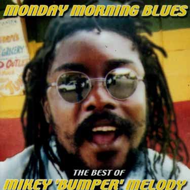 Melody Mikey · Monday Morning Blues (CD) (2003)