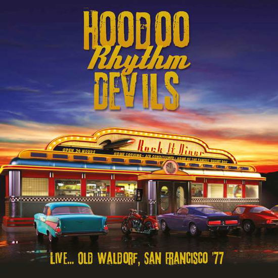 Live…old Waldorf, San Francisco '77 - Hoodoo Rhythm Devils - Musik - ECHOES - 5291012208217 - 10. März 2017