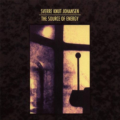 Cover for Sverre Knut Johansen · Source of Energy (CD) (2007)