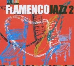 Flamenco Jazz 2 - Various Artists - Musik - KARONTE - 8428353010217 - 22 november 2019