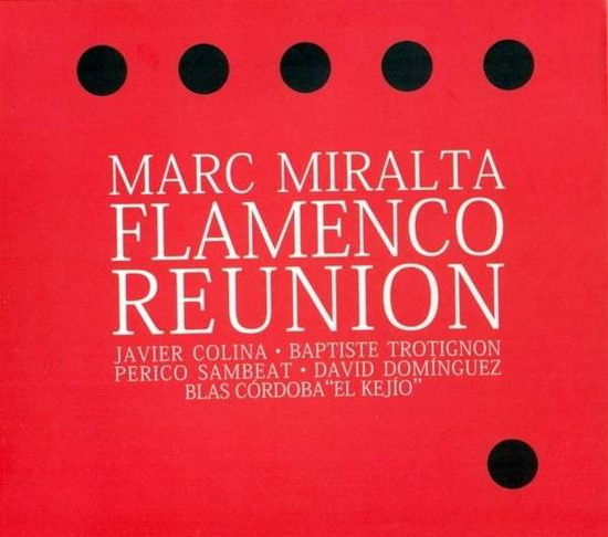 Miralta Marc · Flamenco Reunion (CD) (2013)