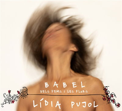 Cover for Lidia Pujol · Babel: Dels Fems I Les Flors (CD) (2024)