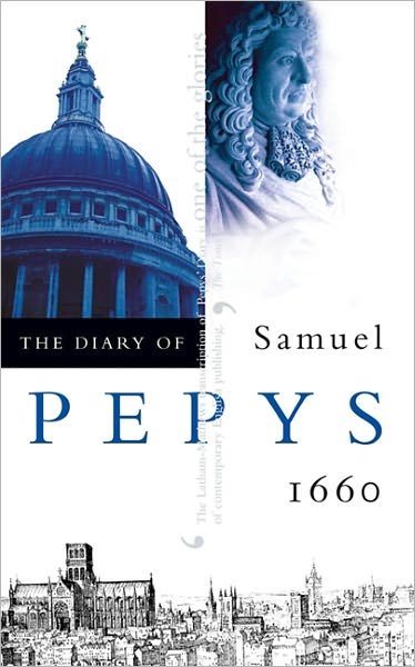 The Diary of Samuel Pepys (1660) - Samuel Pepys - Kirjat - HarperCollins Publishers - 9780004990217 - tiistai 7. maaliskuuta 1995