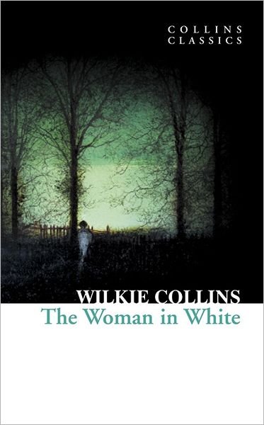 Cover for Wilkie Collins · The Woman in White - Collins Classics (Paperback Bog) (2011)