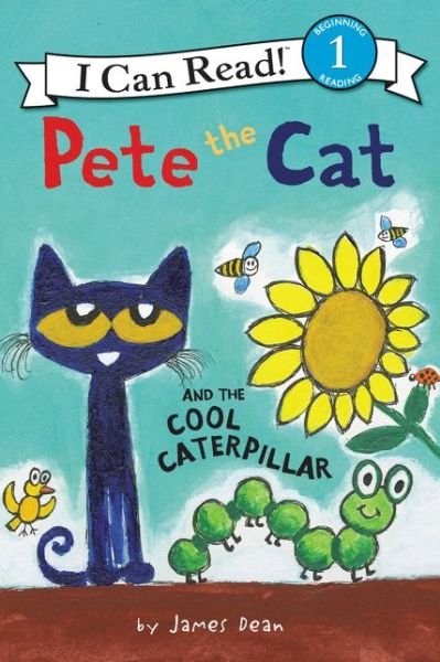 Cover for James Dean · Pete the Cat and the Cool Caterpillar - I Can Read Level 1 (Taschenbuch) (2018)