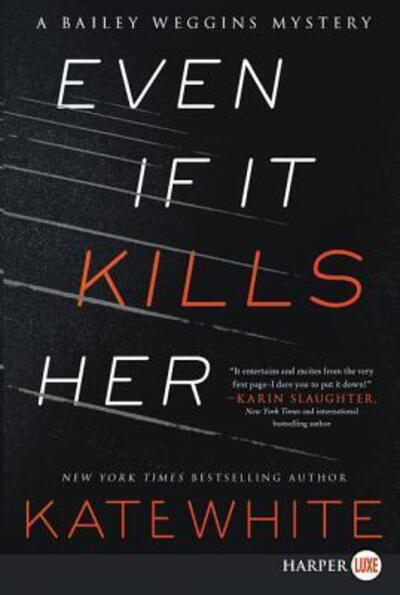 Cover for Kate White · Even If It Kills Her (Paperback Book) (2017)