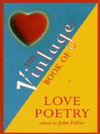 Cover for John Fuller · The Vintage Book Of Love Poetry (Paperback Book) (1996)