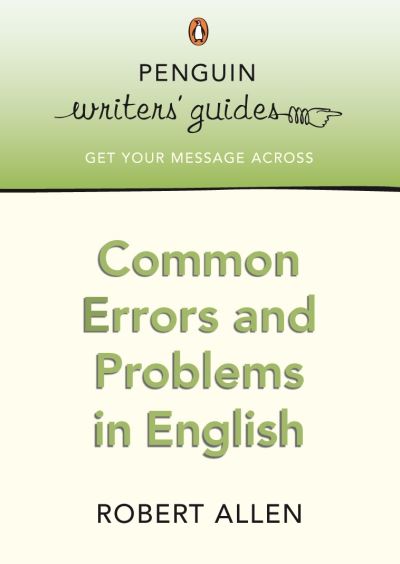 Common Errors and Problems in English - Robert Allen - Books - Penguin Books Ltd - 9780141028217 - July 31, 2008