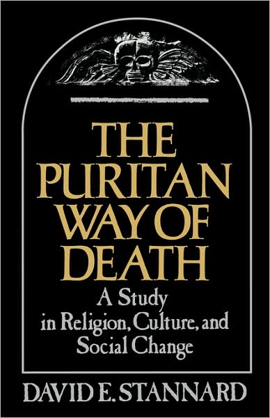 Cover for David E. Stannard · The Puritan Way of Death: A Study in Religion, Culture, and Social Change - Galaxy Books (Paperback Book) (1979)