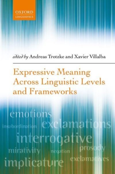 Expressive Meaning Across Linguistic Levels and Frameworks -  - Bøger - Oxford University Press - 9780198871217 - 26. august 2021