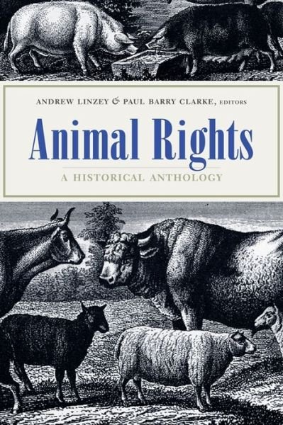 Cover for Andrew Linzey · Animal Rights: A Historical Anthology (Paperback Book) (2004)