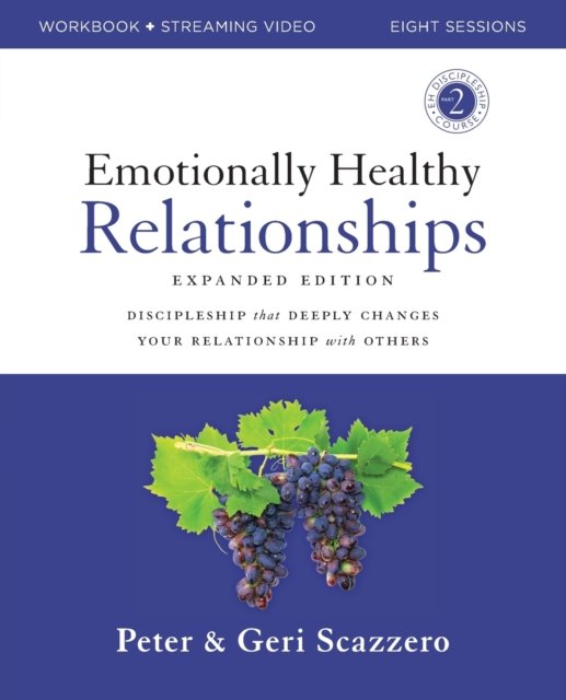 Cover for Peter Scazzero · Emotionally Healthy Relationships Expanded Edition Workbook plus Streaming Video: Discipleship that Deeply Changes Your Relationship with Others (Pocketbok) (2023)