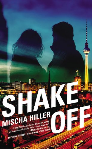 Shake off - Mischa Hiller - Books - Mulholland Books - 9780316204217 - August 13, 2013