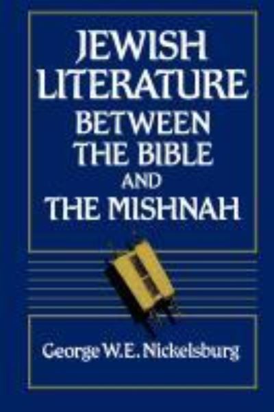 Cover for George W. E. Nickelsburg · Jewish Literature between the Bible and the Mishnah (Paperback Book) (2012)