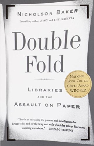 Double Fold: Libraries and the Assault on Paper - Nicholson Baker - Libros - Vintage - 9780375726217 - 9 de abril de 2002